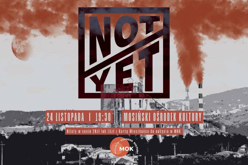 Wydarzenie: Koncert zespołu Not Yet, Kiedy? 2023-11-24 19:30, Gdzie? Dworcowa 4, 62-050 Mosina