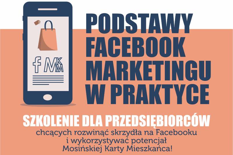 Wydarzenie: Szkolenie - Podstawy marketingu na Facebooku w praktyce, Kiedy? 2021-04-20 16:30, Gdzie? 